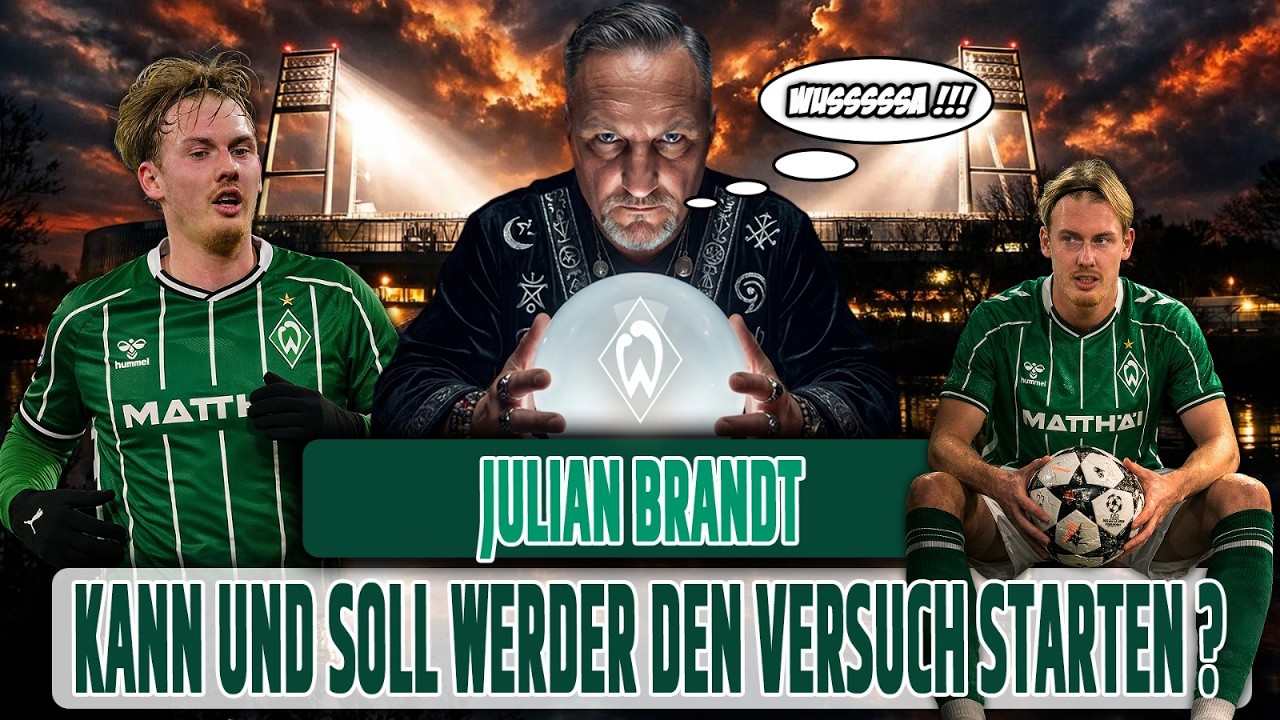 Ist der Deal mit Julian Brandt wirklich so unwahrscheinlich? Wir gehen das mal durch...