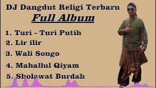 DJ Dangdut Religi Terbaru Full Album - DJ Sholawat dan Tembang Jawa Religi Islami Full Album.
