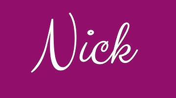 Learn how to Sign the Name Nick Stylishly in Cursive Writing