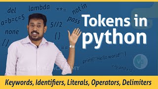 Types of Tokens | Tokens in python | Keywords, Identifiers, Literals, Operators, Delimiters