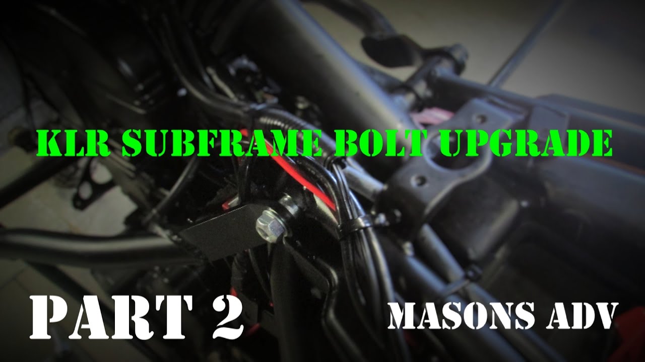 KLR 650 Subframe bolt Upgrade pt 2 YouTube