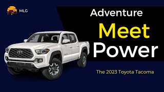 Conquer Any Terrain: Unleashing the 2023 Toyota Tacoma Beast