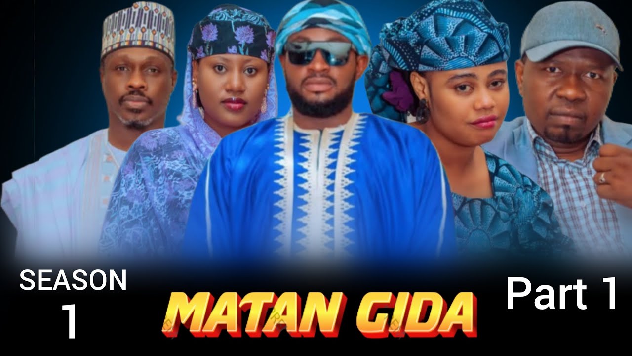 MATAN GIDA SEASON 1 EPISODE 1 FULL 