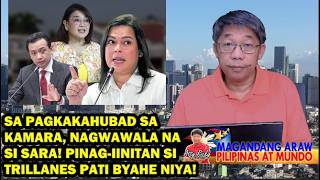MAPM(4/24/26)SA PAGKAHUBAD SA KAMARA, NAGWAWALA SI SARA! PINAG-IINITAN SI TRILLANES PATI BYAHE NIYA!