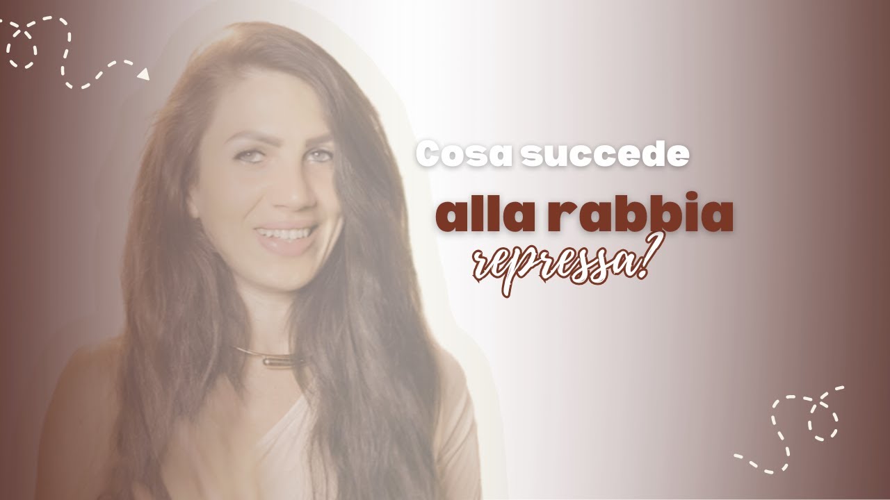 Cosa succede se REPRIMI la RABBIA? - YouTube