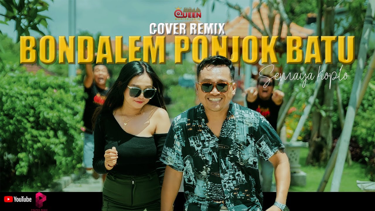 BONDALEM PONJOK BATU (SEMAYA KOPLO) REMIX VERSION BY QUEENTONE
