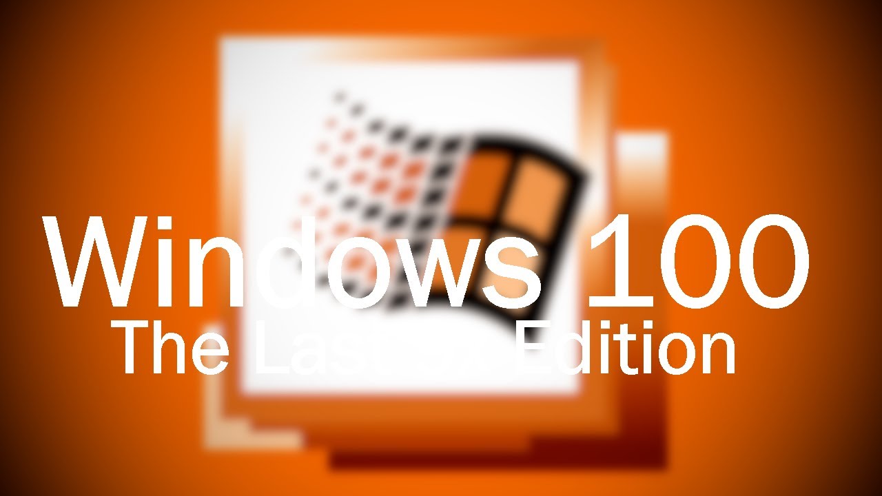The XP Blackmoon Trilogy: Episode 45 - Windows 100: The Last 9x Edition ...