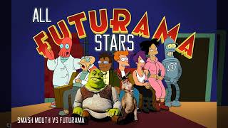 All Futurama Stars (MASHUP) Smash Mouth x Futurama Theme Song