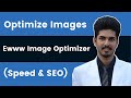 EWWW Image Optimizer - The Ultimate 2021 Tutorial for Speed and SEO