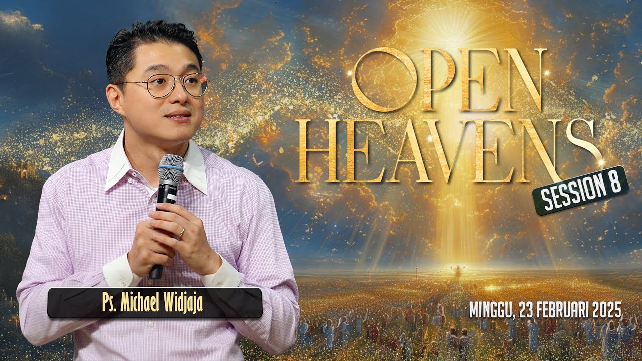 Open Heavens Day 4 Session 8 - Ps. Michael Widjaja