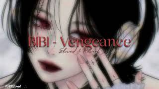 BIBI - Vengeance / Slowed & Reverb / Bass Boosted Resimi
