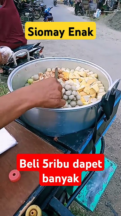 Siomay Enak Beli 5ribu dapet banyak, jualan pake motor keliling desa #siomay #siomayenak #streetfood