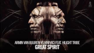 Armin van Buuren vs Vini Vici feat. Hilight Tribe - Great Spirit (Extended Mix)