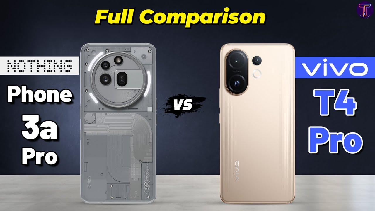 Nothing Phone 3a Pro vs Vivo T4 Pro : Full Comparison 😯❓