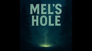Mel's Hole: The Bottomless Enigma