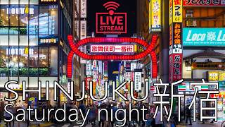 【2K Live】『新宿～Saturday night～』MIDNIGHT TOKYO STROLL 本日は、「新宿」の美しいネオン街をLIVE中継します！放送時間は0:00～5:00です。