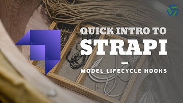 Strapi Headless CMS | Model Lifecycle Hooks