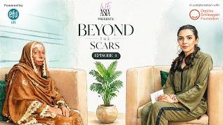 Beyond the Scars | Episode 4: Serwari - A Story of Strength & Dignity