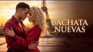 Bachata Nueva 2026 💘 Amor y Pasión Latina 🥂 Las Canciones Más Bonitas del Año