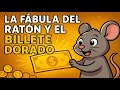💸✨ LA FÁBULA DEL RATÓN Y EL BILLETE DORADO 🐭💰 ✨💸