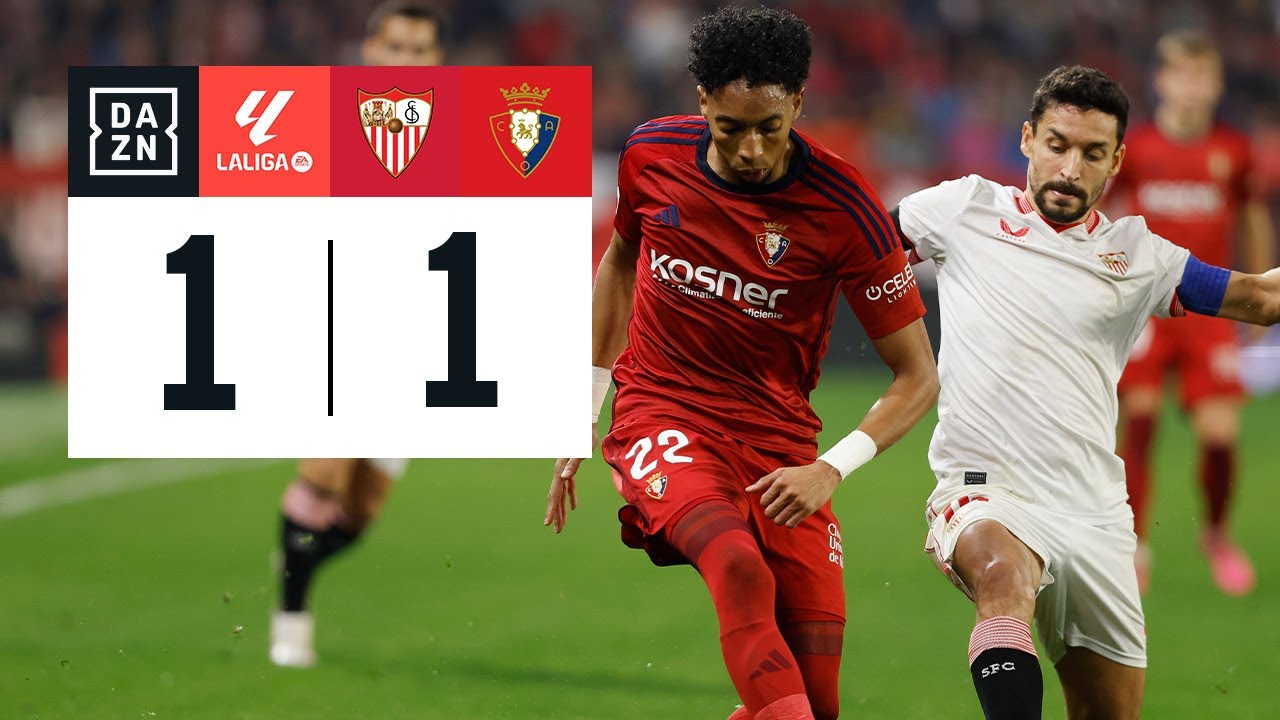 Sevilla FC vs CA Osasuna (1-1) | Resumen y goles | Highlights LALIGA EA ...