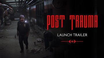 Post Trauma | Out Now Launch Trailer
