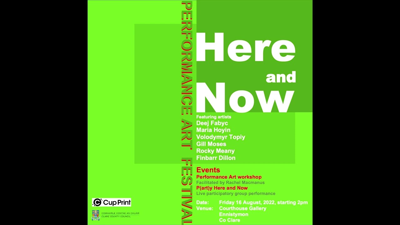 EMBODYMENTS # 2 Here and Now Performance Art festival-Courthouse Gallery Ennistymon August 16th 2024