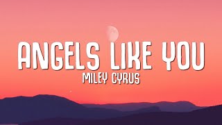 Download lagu Miley Cyrus - Angels Like You  Lyrics  mp3