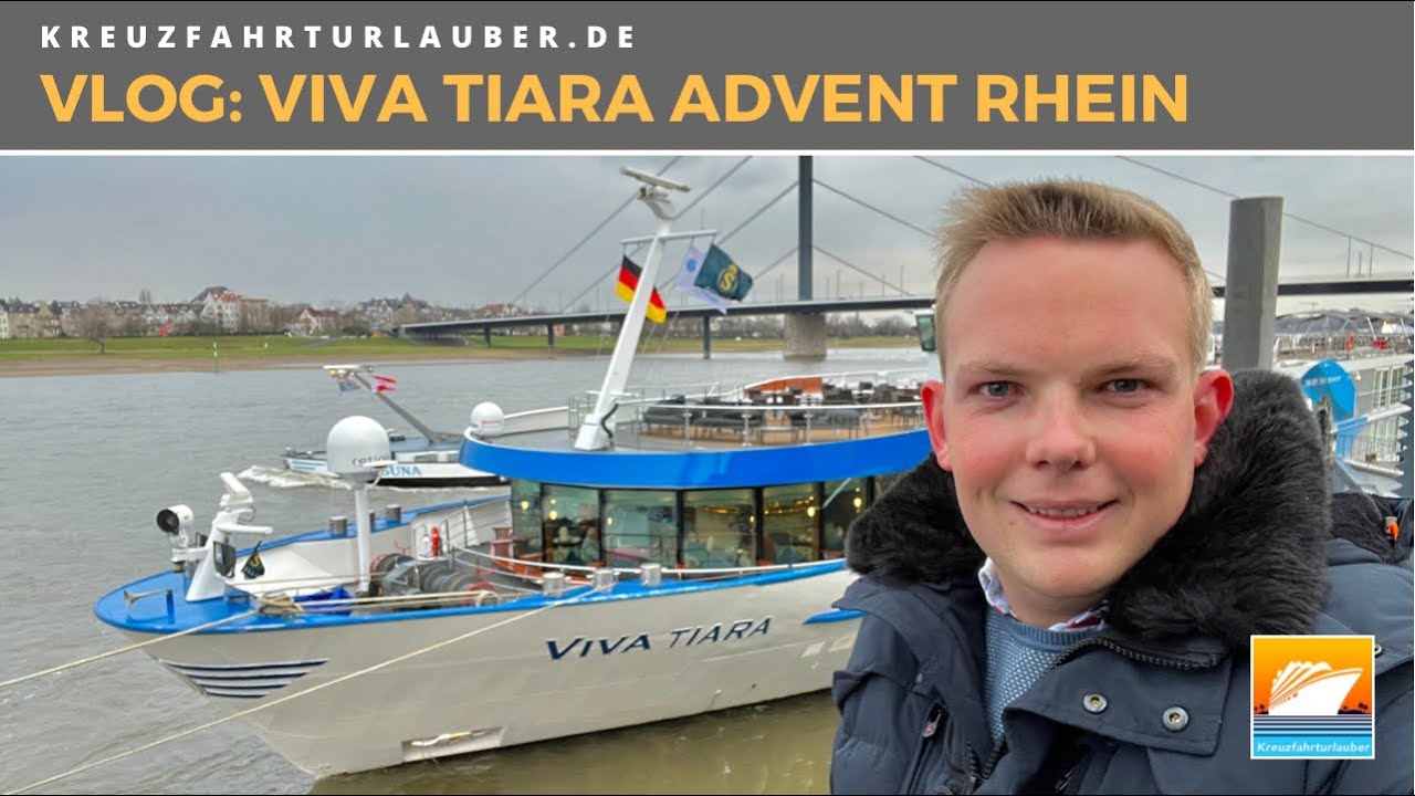 VLOG: Mit VIVA TIARA zu den Weihnachtsmärkten am Rhein - Flusskreuzfahrt zum Advent - VIVA Cruises