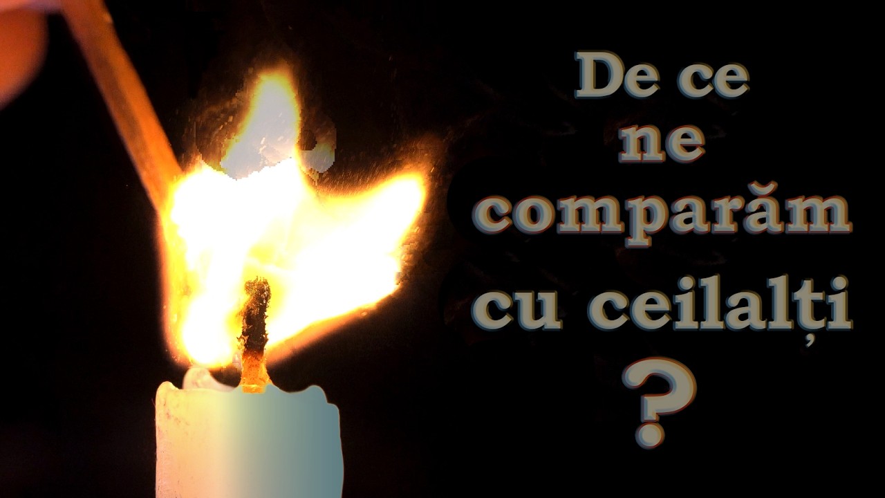 DE CE ne COMPARĂM cu CEILALȚI?