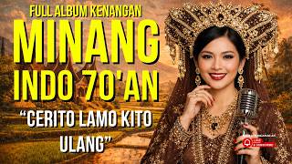 CERITA LAMO KITO ULANG 🎶 Album Minang Klasik Tahun 70-an