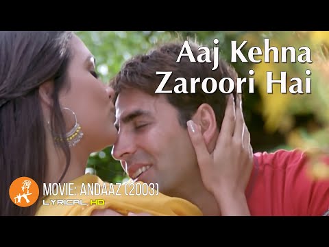 Aaj Kehna Zaroori Hai | Andaaz Movie | Akshay Kumar | Lara Dutta | Udit Narayan | Alka Yagnik