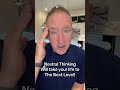 Neutral Thinking is Amazing!