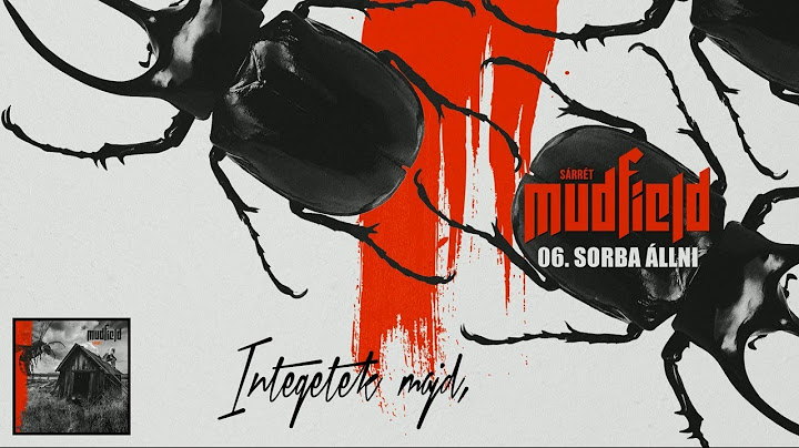 MUDFIELD - Sorba Állni (Official Lyric Video)