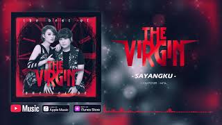 The Virgin - Sayangku ( Video Lyrics) #lirik