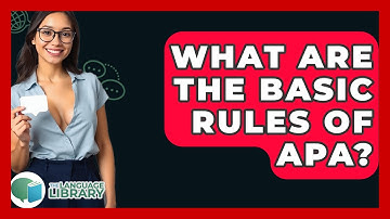 What Are The Basic Rules Of APA? - The Language Library
