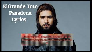 ElGrandeToto – Pasadena | Lyrics Paroles
