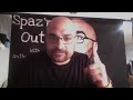 Spaz'n Out "America's Podcast"