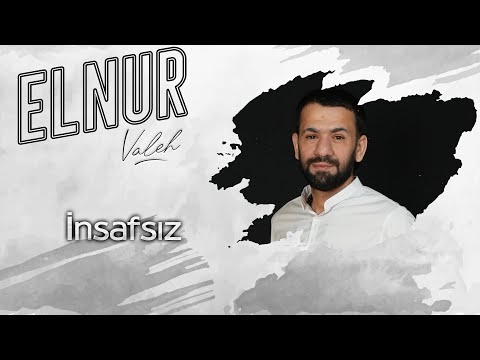 Elnur Valeh - insafsiz (Official Audio)