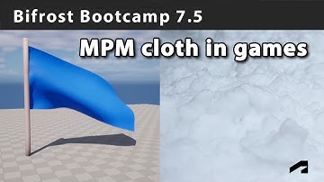 Bifrost Bootcamp 7.5 - Exporting MPM cloth to games