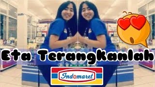 ETA TERANGKANLAH Parody Versi Kasir Cantik Indomaret