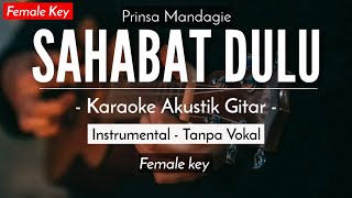 Sahabat Dulu (Karaoke Akustik) - Prinsa Mandagie (OST. Layangan Putus)