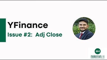 Issue #2 with YFinance data: Adj Close