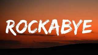 Clean Bandit - Rockabye (Lyrics) Ft. Sean Paul & Anne-Marie