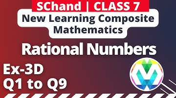 Q1 to Q9 | Ex-3D | Class 7 | Rational Numbers | SChand | New Learning Composite Maths | myhelper