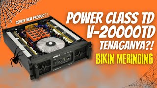 NEW ! POWER CLASS TD DARI ASHLEY TIPE V-20000TD ! TENAGA BUAS ! SIAP GEBER KARNAVALAN 2025