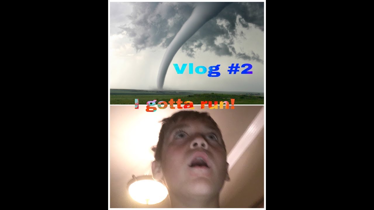 Tornado Vlog 2 Youtube