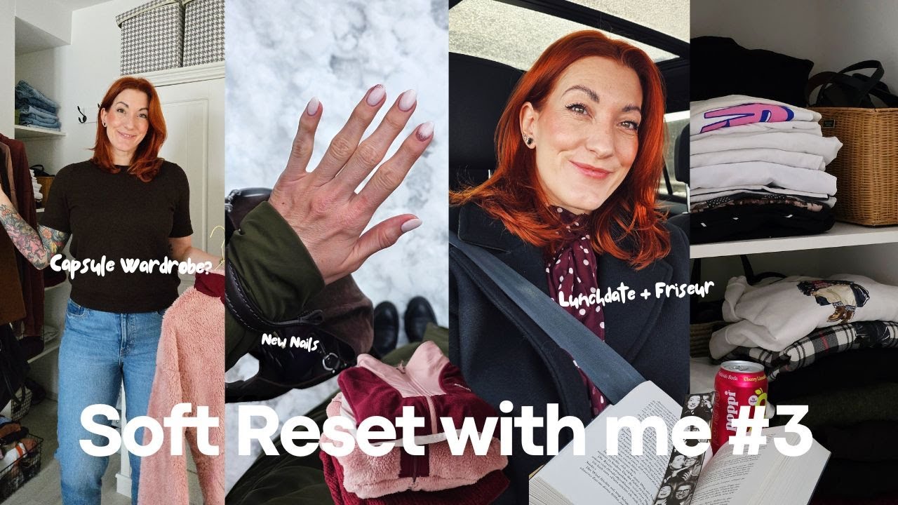 Soft Reset With Me #3 🤍 | Capsule Wardrobe, Friseur, new Nails, Lesen & Lunchdate