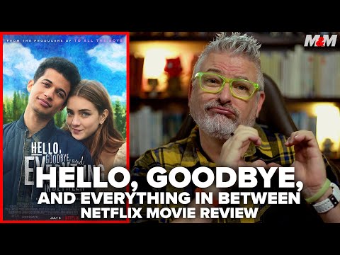 Hello, Goodbye, and Everything in Between (2022) Netflix Movie Review