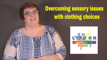 Overcoming sensory issues with clothing choices